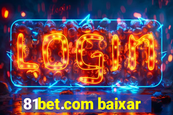 81bet.com baixar